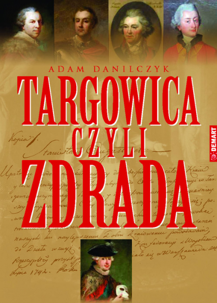 Targowica czyli zdrada - Adam Danilczyk | okładka