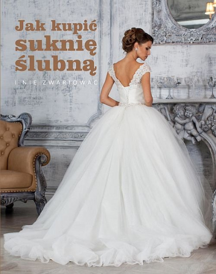 Jak kupić suknię ślubną i nie zwariować - Barbara Kwinta | okładka
