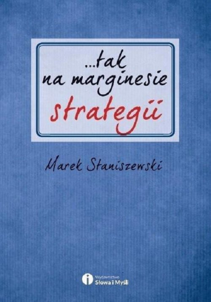 tak na marginesie strategii - Marek Staniszewski | okładka