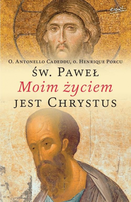 Święty Paweł Moim życiem jest Chrystus Rozważania o Słowie Bożym - Antonello Cadeddu, Henrique Porcu | okładka