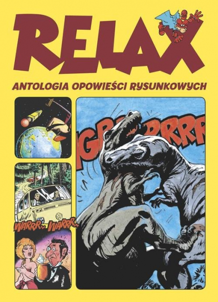 Relax  Antologia opowieści rysunkowych - Szyszko Marek, Wróblewski Jer | okładka