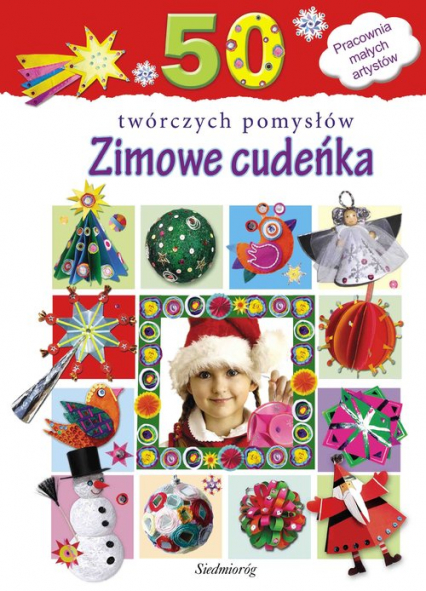 Zimowe cudeńka 50 twórczych pomysłów - Grabowska-Piątek Marcelina | okładka