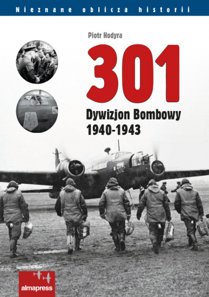 301 Dywizjon Bombowy 1940-1943 - Piotr Hodyra | okładka