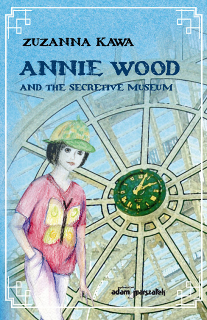 Annie Wood and The Secretive Museum - Zuzanna Kawa | okładka