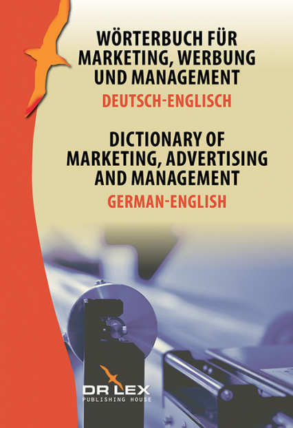 Dictionary of Marketing Advertising and Management German-English Wörterbuch für Marketing, Werbung und Management Deutsch-Englisch - Kapusta Piotr | okładka