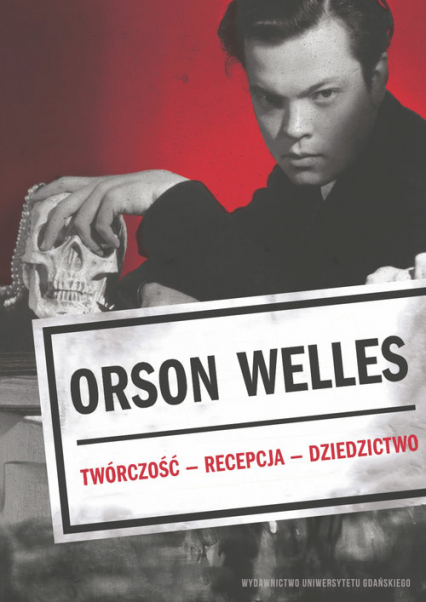 Orson Welles Twórczość Recepcja Dzieło -  | okładka