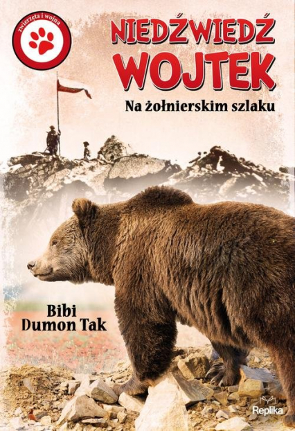 Niedźwiedź Wojtek Na żołnierskim szlaku - Bibi Dumon Tak | okładka