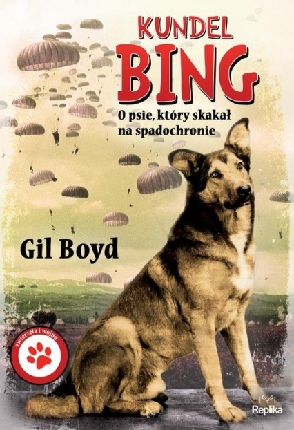 Kundel Bing O psie, który skakał na spadochronie - Gil Boyd | okładka