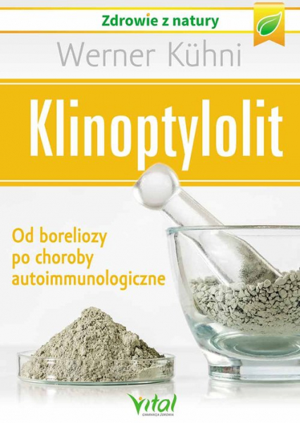 Aktywny zeolit klinoptylolit Od boreliozy po choroby autoimmunologiczne - Kuhni Werner | okładka