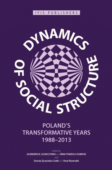 Dynamics of Social Structure Poland’s Transformative Years, 1988–2013 -  | okładka
