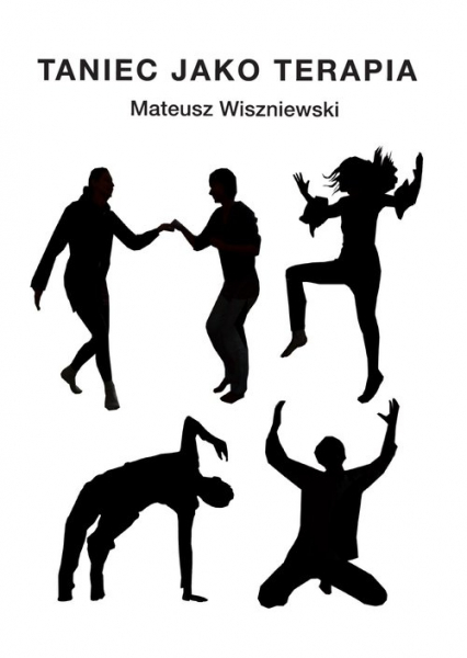 Taniec jako terapia - Mateusz Wiszniewski | okładka