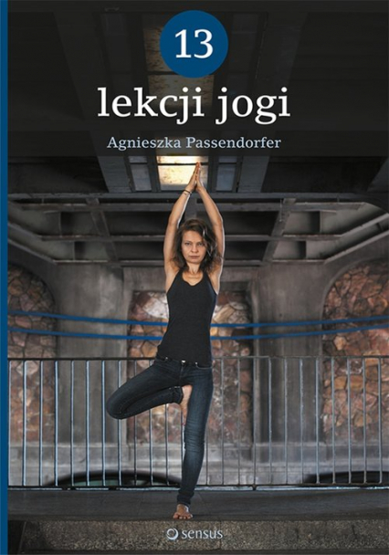 13 lekcji jogi - Agnieszka Passendorfer | okładka