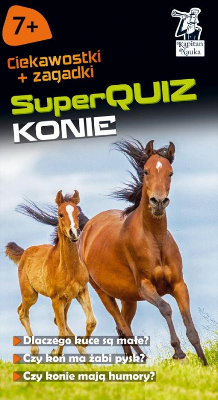 Kapitan Nauka SuperQuiz Konie - Małgorzata Domino | okładka