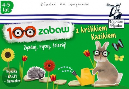 Kapitan Nauka 100 zabaw z królikiem Kazikiem - Anna Grabek, Bożena Dybowska | okładka