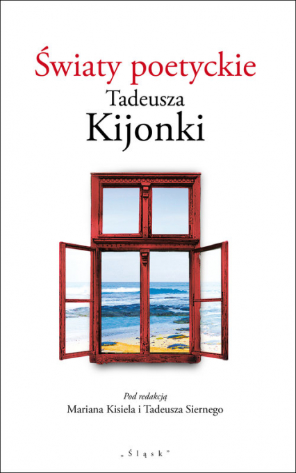 Światy poetyckie Tadeusza Kijonki -  | okładka