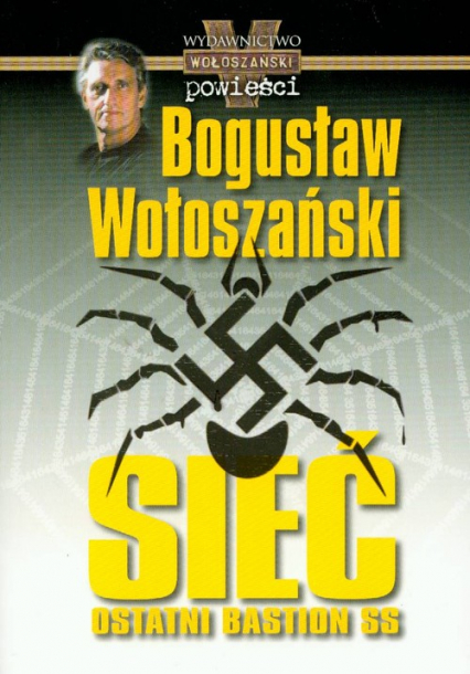 Sieć Ostatni bastion SS - Bogusław Wołoszański | okładka
