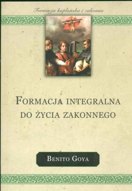 Formacja integralna do życia zakonnego - Benito Goya | okładka