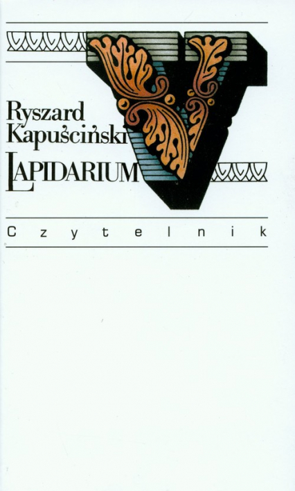 Lapidarium V - Ryszard Kapuściński | okładka