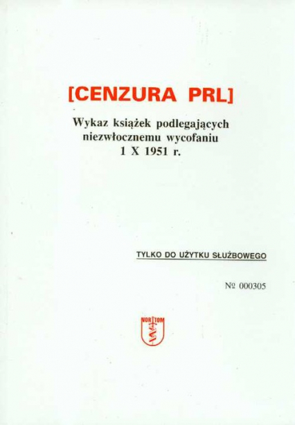 Cenzura PRL Wykaz książek podlegających niezwłocznemu wycofaniu 1 X 1951 r. -  | okładka