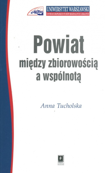 Powiat między zbiorowością a wspólnotą - Anna Tucholska | okładka