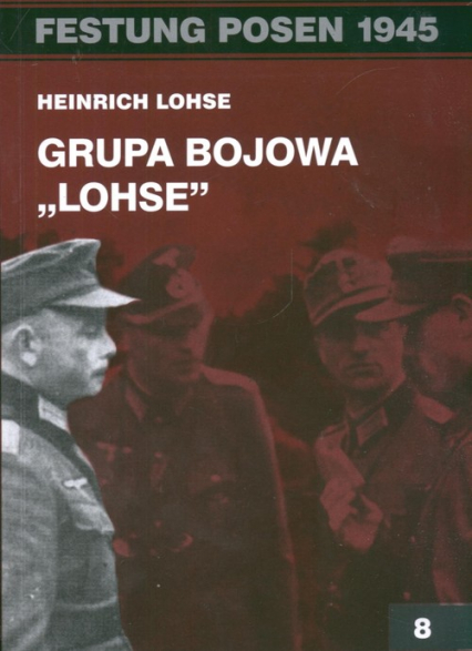 Grupa bojowa Lohse - Heinrich Lohse | okładka