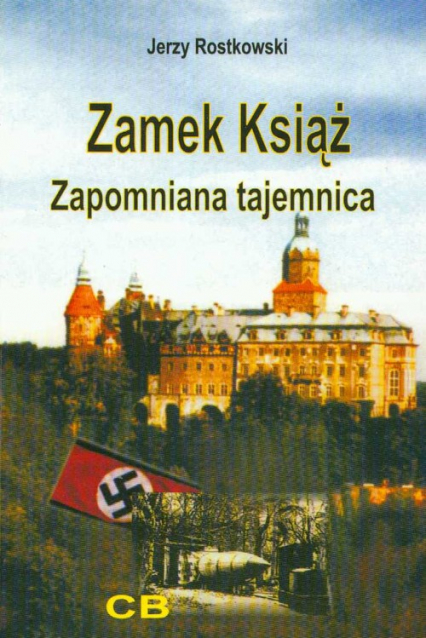 Zamek Książ zapomniana tajemnica + CD - Jerzy Rostkowski | okładka