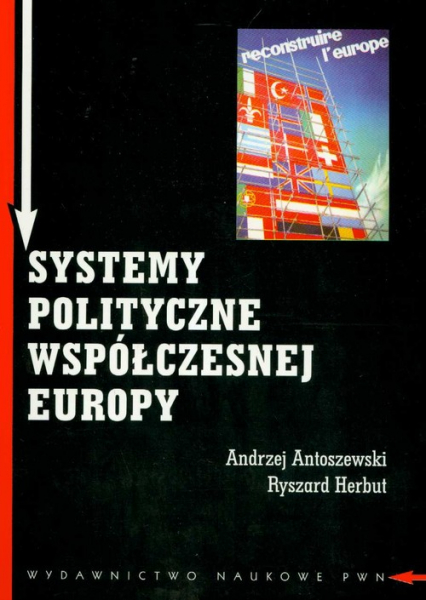 Systemy polityczne współczesnej Europy - Andrzej Antoszewski, Herbut Ryszard | okładka
