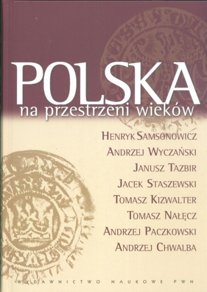 Polska na przestrzeni wieków - Henryk Samsonowicz | okładka