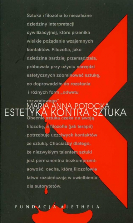 Estetyka kontra sztuka Kompromitacja założeń estetycznych w konfrontacji ze sztuką nowoczesną - Maria Anna Potocka | okładka