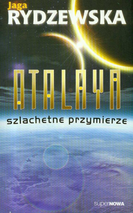 Atalaya Szlachetne przymierze - Jaga Rydzewska | okładka