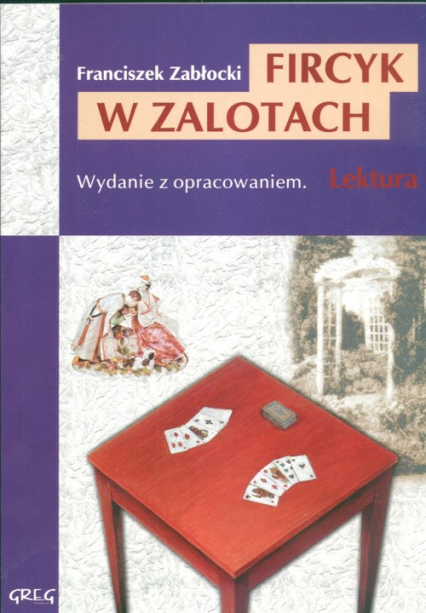 Fircyk w zalotach Wydanie z opracowaniem - Franciszek Zabłocki | okładka