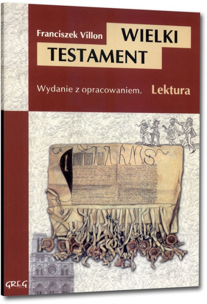Wielki Testament Wydanie z opracowaniem - Franciszek Villon | okładka