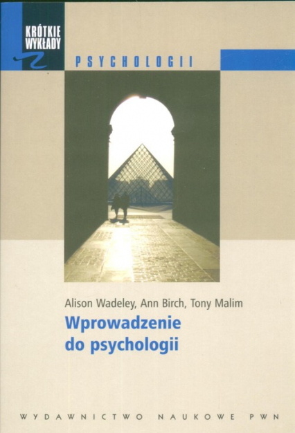 Krótkie wykłady z psychologii Wprowadzenie do psychologii - Alison Wadeley | okładka