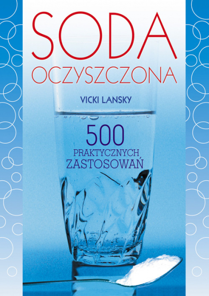 Soda oczyszczona 500 praktycznych zastosowań - Vicki Lansky | okładka