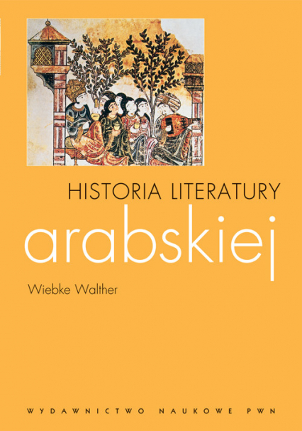 Historia literatury arabskiej - Wiebke Walther | okładka