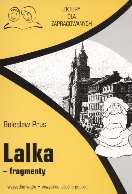 Lalka fragmenty Lektury dla zapracowanych wszystkie wątki wszystkie istotne postacie - Bolesław Prus | okładka