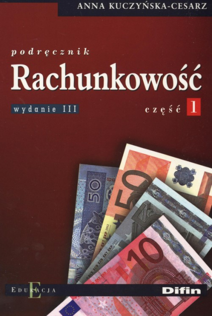 Rachunkowość część 1 Podręcznik - Anna Kuczyńska-Cesarz | okładka