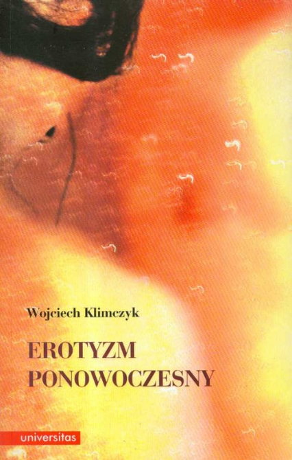 Erotyzm ponowoczesny - Wojciech Klimczyk | okładka