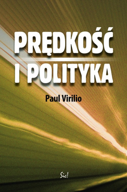 Prędkość i polityka - Paul Virilio | okładka