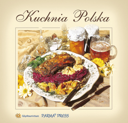 Kuchnia Polska (wersja polska) - Byszewska Izabella | okładka