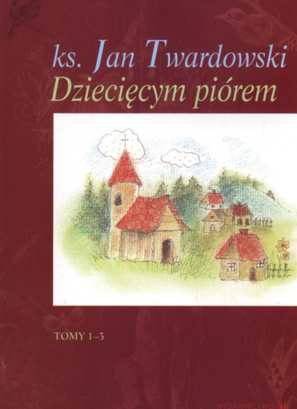 Dziecięcym piórem Tom 1 - 3 - Jan Twardowski | okładka