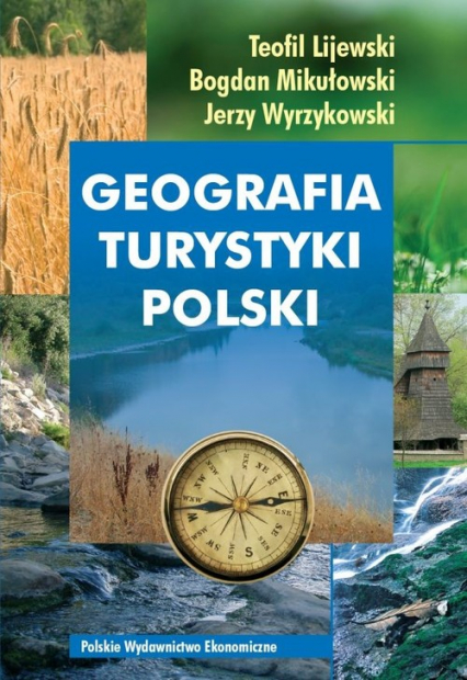Geografia turystyki Polski - Lijewski Teofil, Mikułowski Bogdan, Wyrzykowski Jerzy | okładka