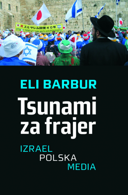Tsunami za frajer Izrael - Polska - Media - Eli Barbur | okładka