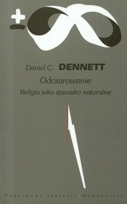 Odczarowanie Religia jako zjawisko naturalne - C. Dennett Daniel | okładka