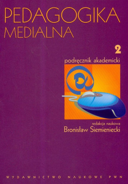 Pedagogika medialna Podręcznik akademicki Tom 2 -  | okładka