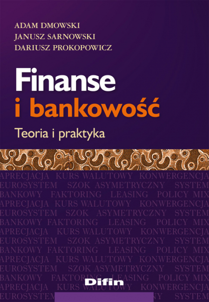 Finanse i bankowość Teoria i praktyka - Dmowski Adam, Prokopowicz Dariusz, Sarnowski Janusz | okładka