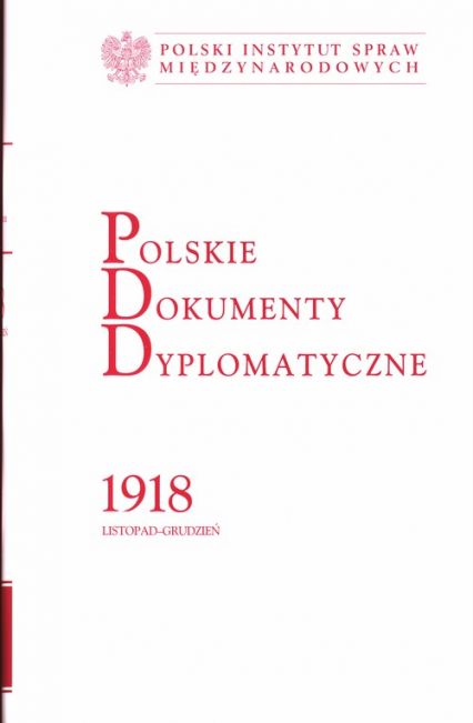 Polskie Dokumenty Dyplomatyczne 1918 Listopad - Grudzień -  | okładka