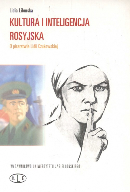 Kultura i inteligencja rosyjska O pisarstwie - Lidia Liburska | okładka
