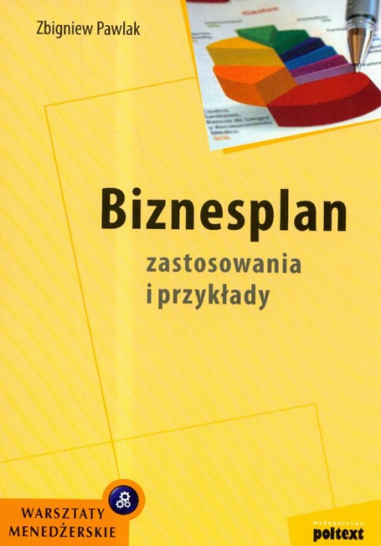 Biznesplan Zastosowania i przykłady - Zbigniew Pawlak | okładka