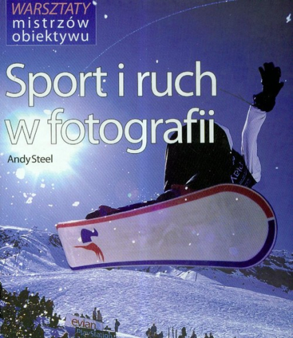 Sport i ruch w fotografii - Andy Steel | okładka